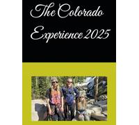 The Colorado Experience 2025
