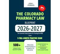 The Colorado Pharmacy Law Blueprint 2026-2027: The Essential Study System for Passing the MPJE Exam.
