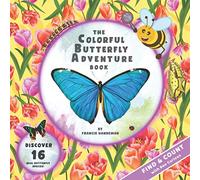 The Colorful Butterfly Adventure Book (Find and Count with Bee Curious)
