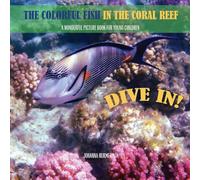The Colorful Fish in the Coral Reef: A wonderful picture book for young children