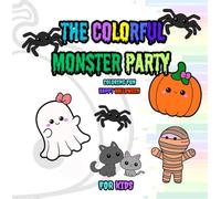 The Colorful Monster Party: Coloring Fun Happy Halloween - for kids (Moments to Color)