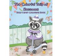 The Colorful Tails of Raccoons: Bold & easy coloring book