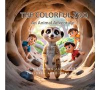 THE COLORFUL ZOO- An Animal Adventure