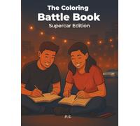 The Coloring Battle Book: Supercar Edition: 25 High-Adrenaline Supercar Coloring Battles for Adults & Teens (Battle Coloring Book Series)