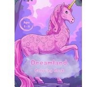 The Coloring Book Dreamland: Legendary and Mythical Creatures (Coloring Book Series For Children Mythical and Magical Creatures)