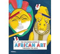 The Coloring Book of African Art Through the Ages
