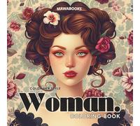 The Coloring Book - Woman. Color her Style - Your coloring book for style, calm, and creativity: 50 looks to create and relax