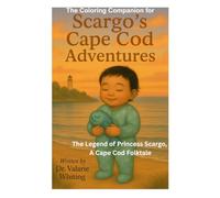 The Coloring Companion for Scargo's Cape Cod Adventure: The Legend of Princess Scargo, A Cape Cod Folktale (Scargo's Cape Cod Adventures)