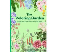The Coloring Garden: Simple and Cute Plant Coloring Book