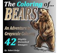 The Coloring of... BEARS: An Adventure in Grayscale Coloring