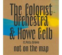 The Colorist Orchestra & Howe Gebl Not On the Map (Vinyl) 12" Album