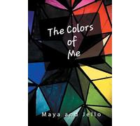 The Colors Of Me: A Collection of Poems