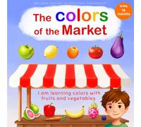 The Colors of the Market: learn colors with fruits and vegetables