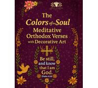 The Colors of the Soul: Meditative Orthodox Verses with Decorative Art