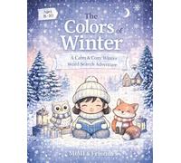 The Colors of Winter: A Calm & Cozy Winter Word Search Adventure (The Colors of the Seasons Series)