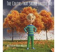 The Colors That Shine Inside Me