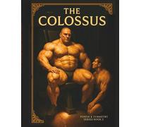 The Colossus - Bodybuilder Colouring for Adults (Book 2): Modern Mass Monster Poses | 82 Single-Sided Pages, 8.5″×11″: An 18+ Coloring Book of Huge, ... Colouring: Power & Symmetry (Adult Series))