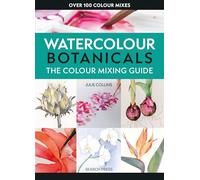 The Colour Mixing Guide: Watercolour Botanicals