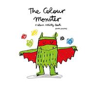 The Colour Monster: A Colour Activity Book: Celebrating 10 years of The Colour Monster!