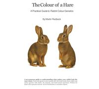 The Colour of a Hare: A Practical Guide to Rabbit Colour Genetics