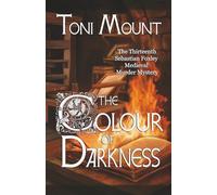 The Colour of Darkness: A Sebastian Foxley Medieval Murder Mystery: 13