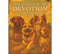 The Colour of Devotion: A Realistic Dog Colouring Book for Adults: Relaxation, stress relief, and mindful colouring sessions