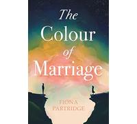 The Colour of Marriage: The Colour of Marriage Book 1 (1)