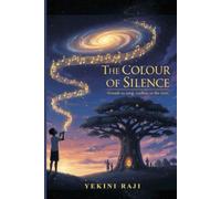 The Colour of Silence: A Magical Flute Adventure of Grief, Hope, and Healing about Kids but for adults and all trainers of children