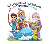 THE COLOURING ADVENTURE: Old Testament Stories