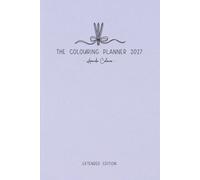 The Colouring Planner 2027: Extended Edition | Plan Your Colouring Hobby with Monthly Calendar, Illustrated Pages and Creative Tracking