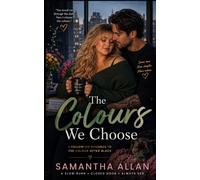 The Colours We Choose: Follow on from The Colour After Black (The Colours Duet)