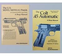 The Colt .45 Automatic and the U.S. M1911/M1911A1 Pistols (2 Book Set) by Jerry Kuhnhausen