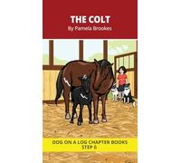 The Colt Chapter Book: Decodable Chapter Book Series for Students Learning to Read. For Developing Readers and Students with Dyslexia. (Step 6 ... olt, ost): 26 (Dog on a Log Chapter Books)