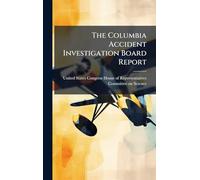The Columbia Accident Investigation Board Report