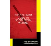The Columbia Guide to Social Work Writing