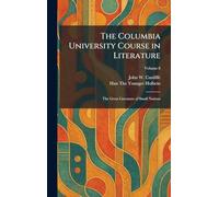 The Columbia University Course in Literature: The Great Literature of Small Nations