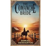 The Comanche Bride (Untamed Hearts of the West)