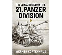 The Combat History of the 21st Panzer Division