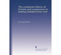 The combined effects of friction and suspension in bolting bedded mine roof