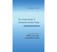 The Come-Back of Interpunctuation Corp.: A parable about FMEA, Poka Yoke and problem solving
