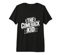 The Comeback Kid Inspirador Motivacional Camiseta Premium