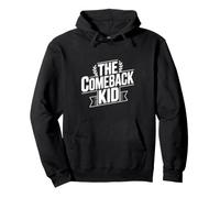The Comeback Kid Inspirador Motivacional Sudadera con Capucha