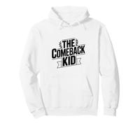 The Comeback Kid Inspirador Motivacional Sudadera con Capucha