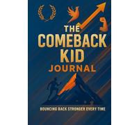The Comeback Kid Journal Bouncing Back Stronger Every Time