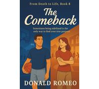 The Comeback: Sometimes being sidelined is the only way to find your true purpose (From Death to Life)