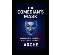 The Comedian Mask: Behind the Mask of Comedy and Life
