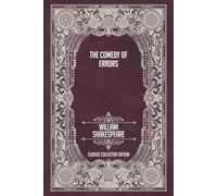 The Comedy of Errors - Classic Collector Edition (Annotated)
