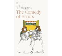 The Comedy of Errors: Newly Revised Edition (Signet Classic Shakespeare)