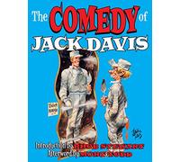 The Comedy Of Jack Davis: Introduction by Bhob Stewart Afterword by Mort Todd
