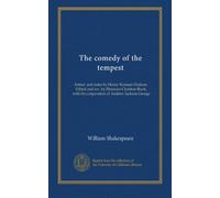 The comedy of the tempest: Introd. and notes by Henry Norman Hudson. Edited and rev. by Ebenezer Charlton Black, with the coöperation of Andrew Jackson George